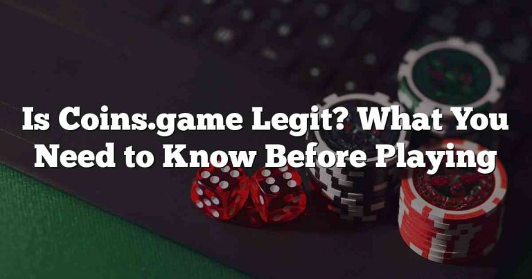 Is Coins.game Legit? What You Need to Know Before Playing