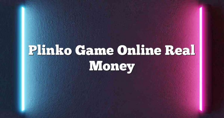 Plinko Game Online Real Money