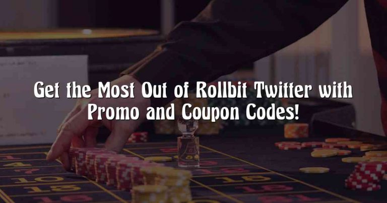 Get the Most Out of Rollbit Twitter with Promo and Coupon Codes!
