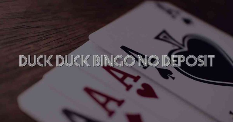Duck Duck Bingo No Deposit