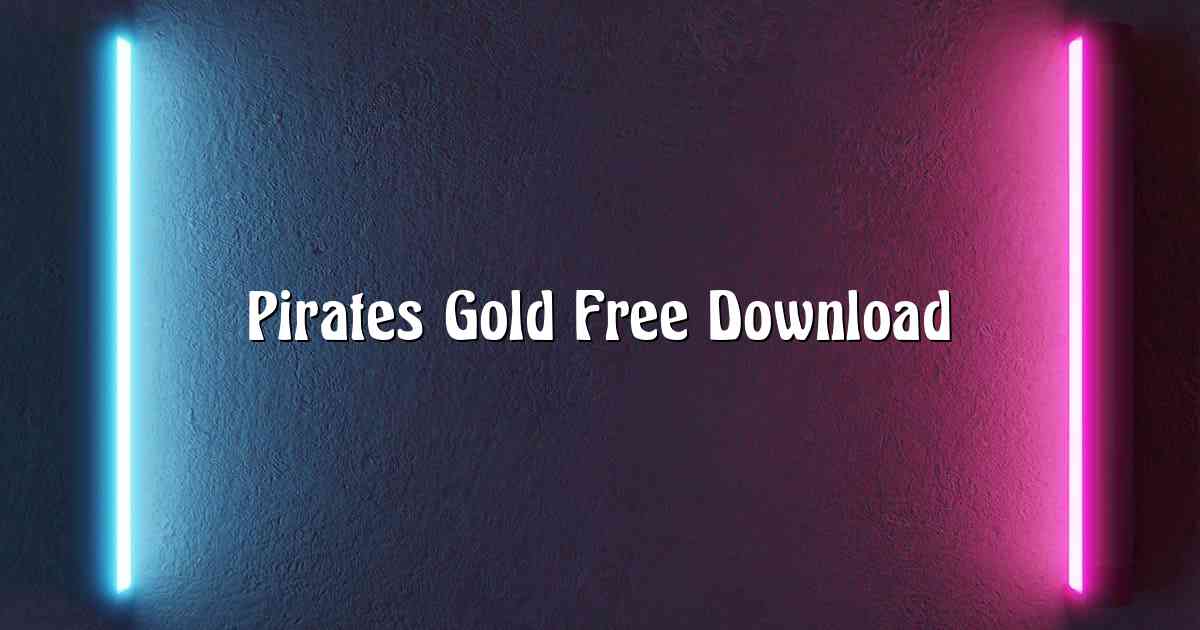 Pirates Gold Free Download