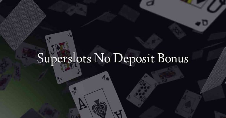 Superslots No Deposit Bonus