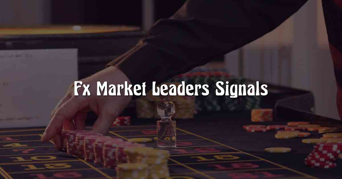 Fx Market Leaders Signals