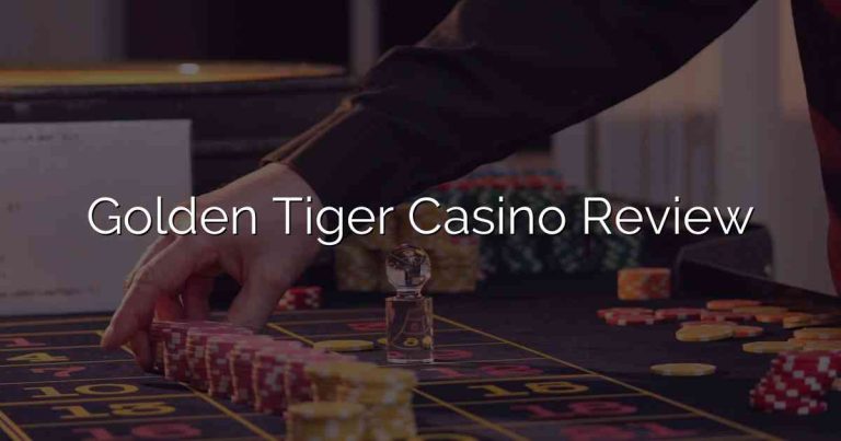 Golden Tiger Casino Review