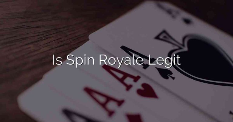 Is Spin Royale Legit