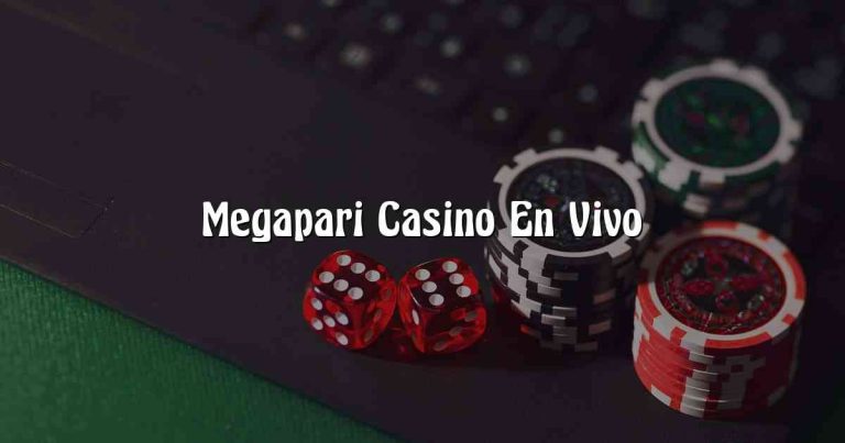 Megapari Casino En Vivo