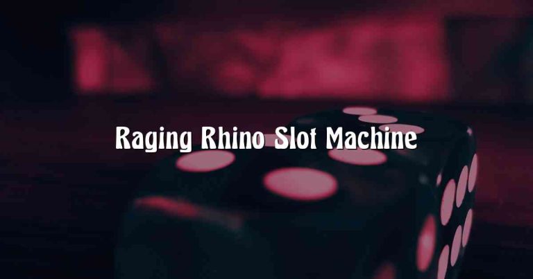 Raging Rhino Slot Machine