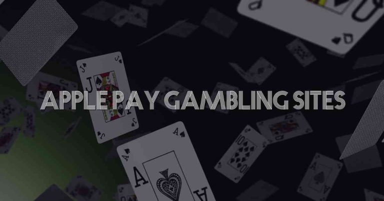 Apple Pay Gambling Sites