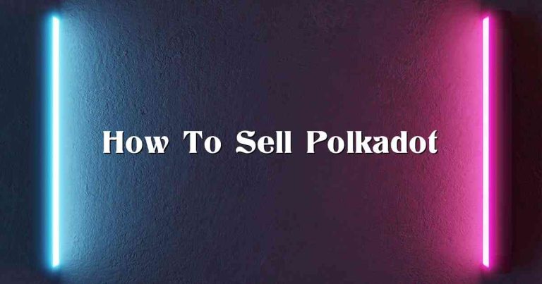 How To Sell Polkadot