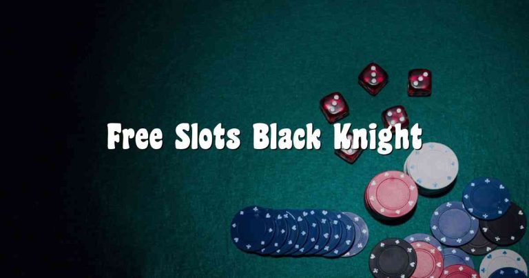Free Slots Black Knight