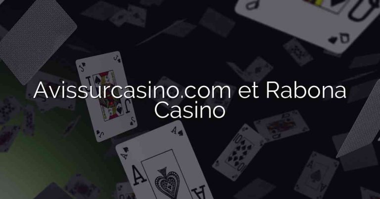 Avissurcasino.com et Rabona Casino