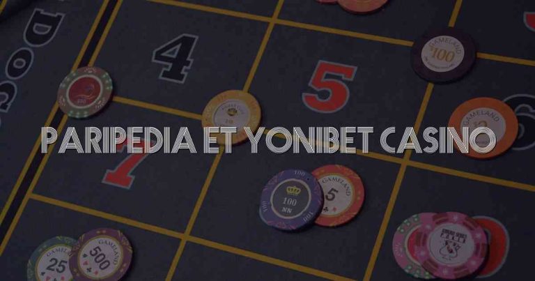 Paripedia et Yonibet Casino