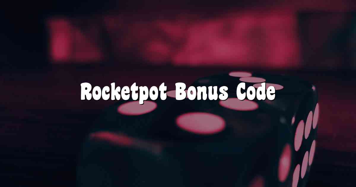 Rocketpot Bonus Code